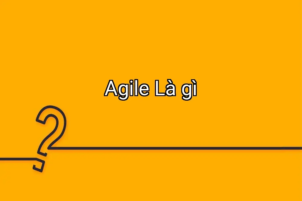 Agile Là gì
