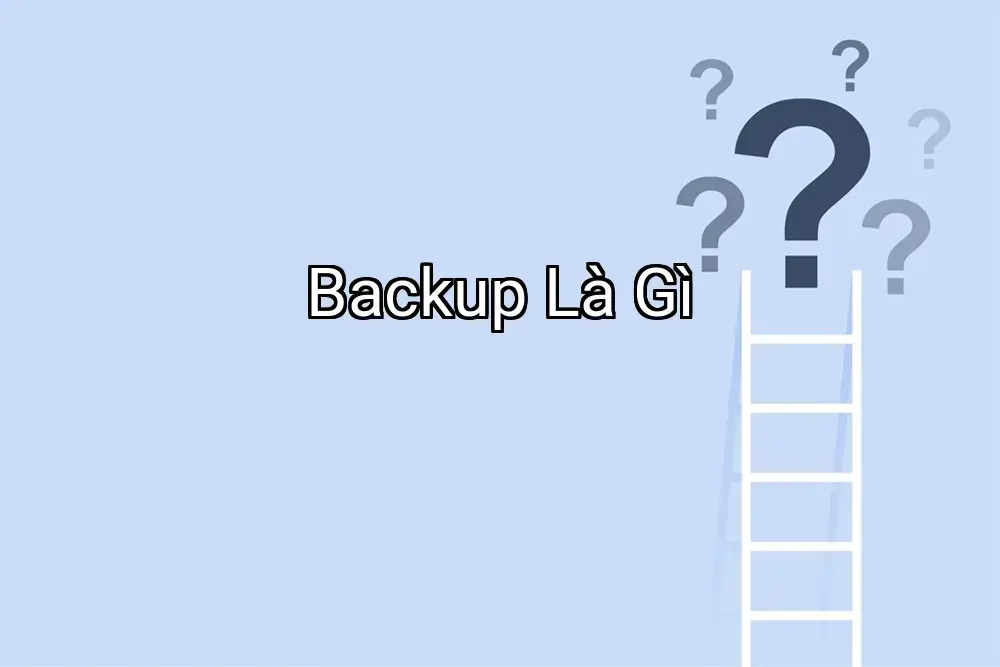 Backup Là Gì