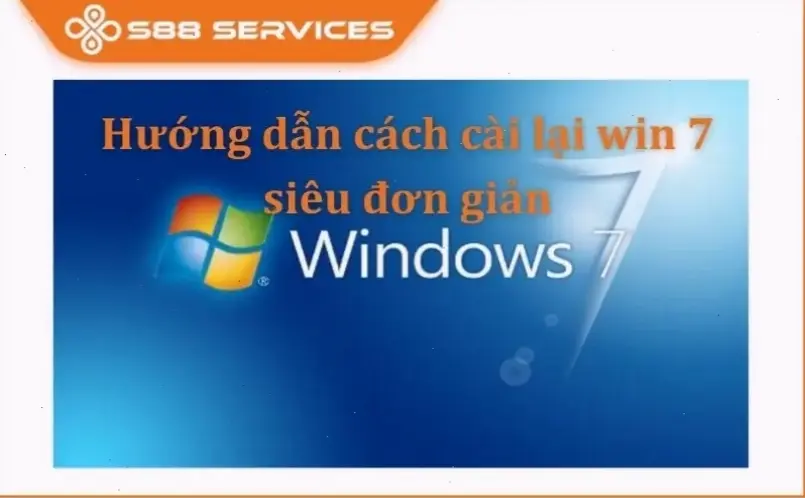 Các bước cơ bản để cài Windows 7