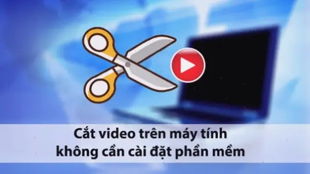 Các Sai Lầm Thường Gặp Khi Cắt Video Trên Laptop