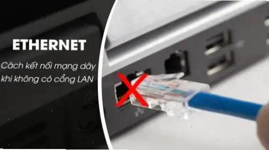 Các Sai Lầm Thường Gặp Khi Kết Nối Internet Có Dây Cho Laptop