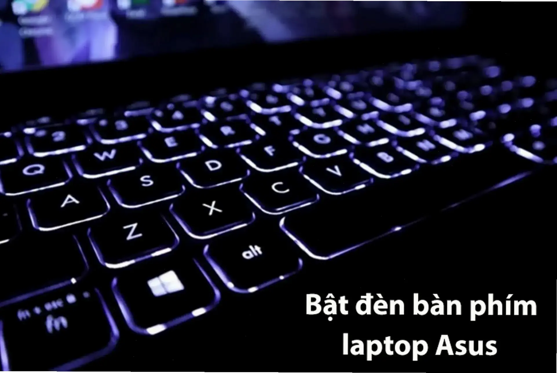 Các sai lầm thường gặp khi làm sáng bàn phím laptop Asus