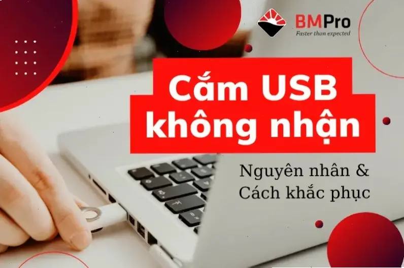 Cách khắc phục sự cố cắm USB không nhận