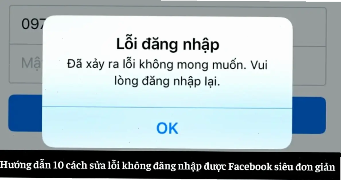 Cách Sửa Lỗi Đăng Nhập Facebook Một Cách Tự Nhiên Và Hiệu Quả