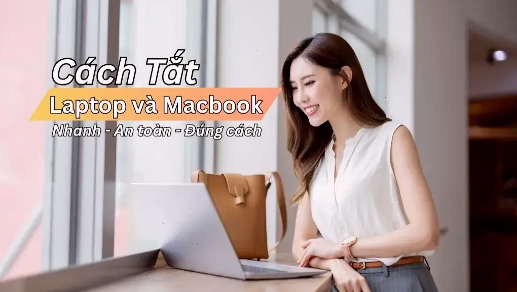 Cách Tắt Laptop Cơ Bản Và Những Sự Thật Bất Ngờ