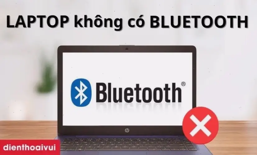 Cách Thêm Bluetooth Vào Laptop Và Máy Tính