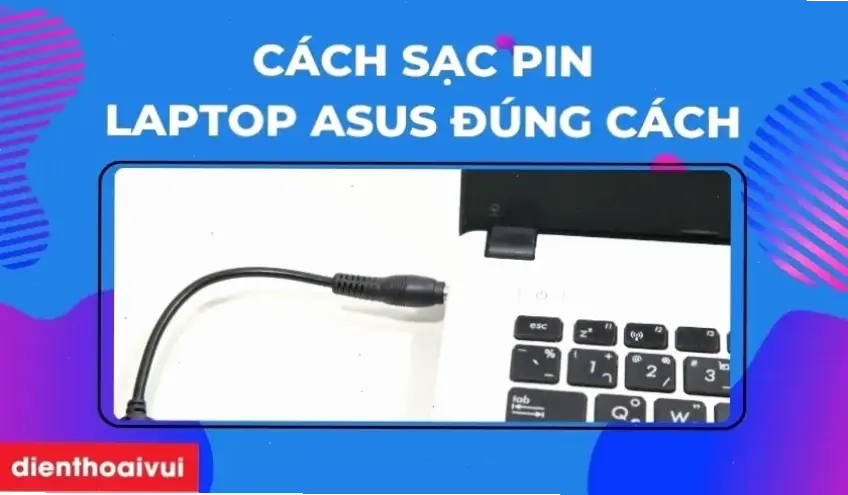 Giới thiệu về nguồn điện trực tiếp cho laptop Asus