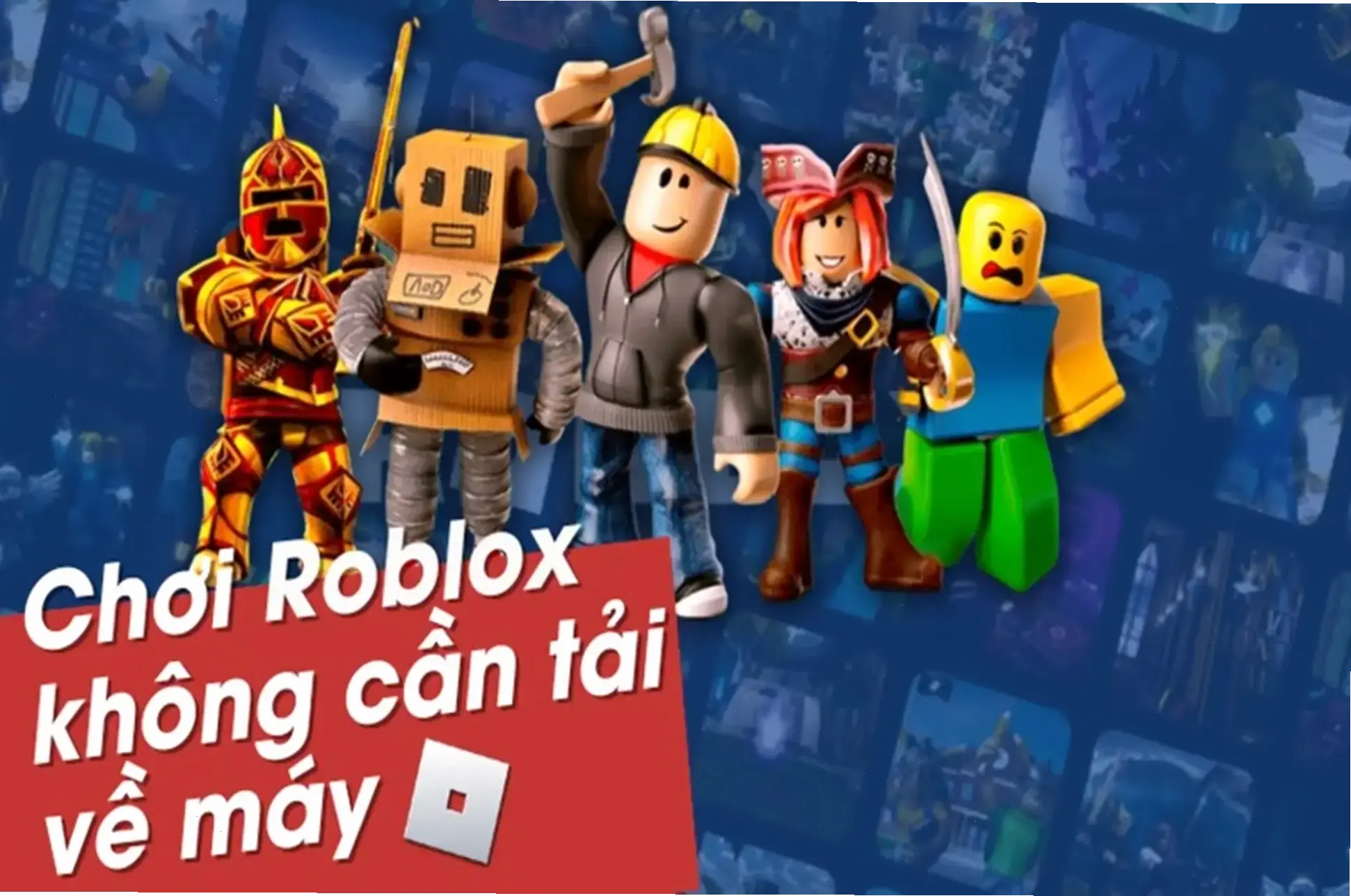 Giới thiệu về Roblox và yêu cầu cơ bản