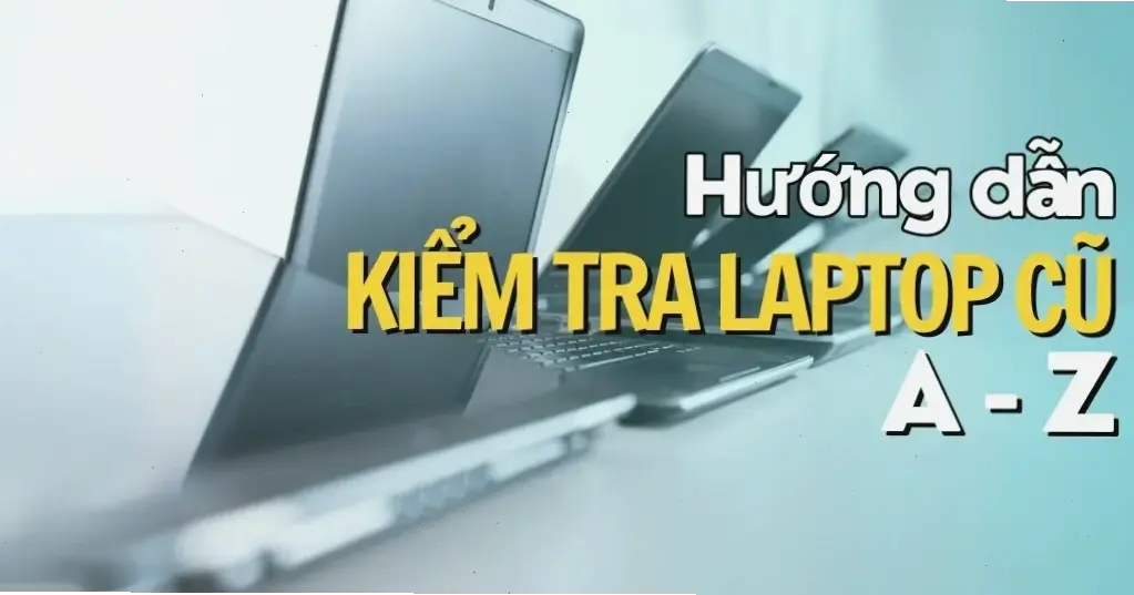 Kiểm tra ngoại hình và phần cứng cơ bản