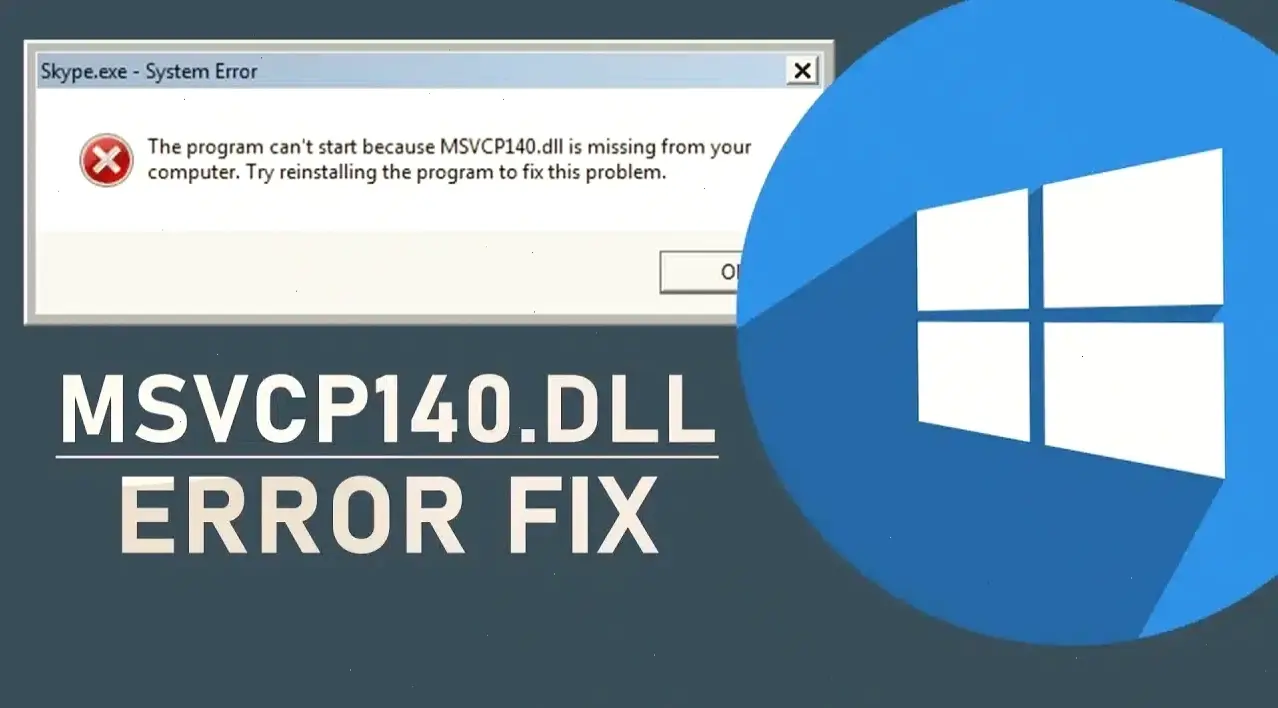 Lý do chính gây ra lỗi msvcp140.dll