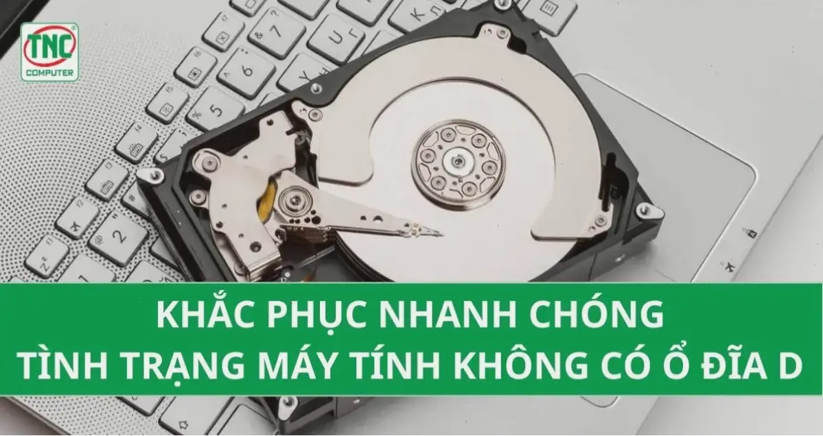 Lý Do Tại Sao Máy Tính Không Có Ổ D