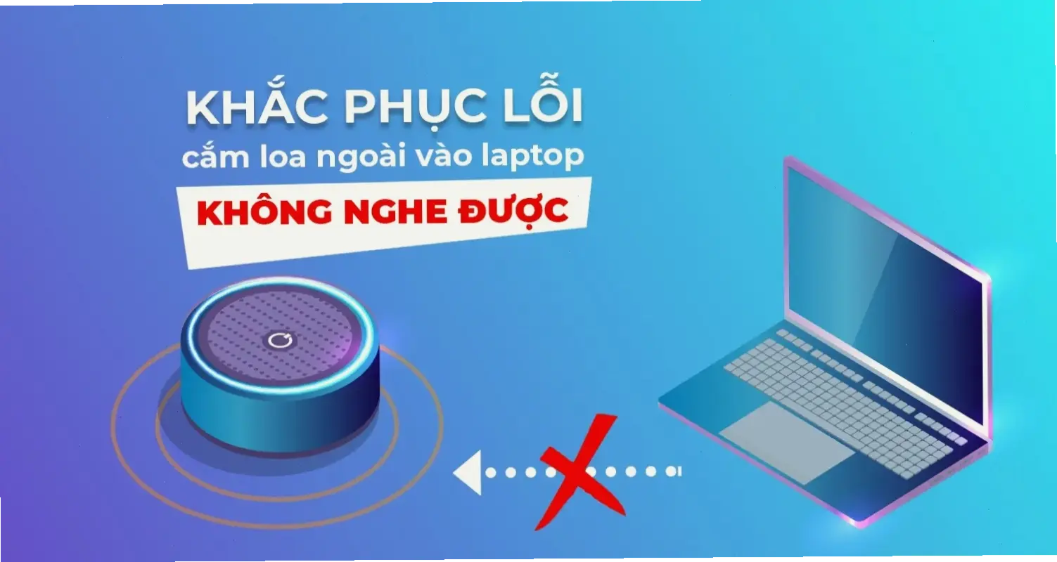 Nguyên nhân phổ biến gây lỗi loa máy tính