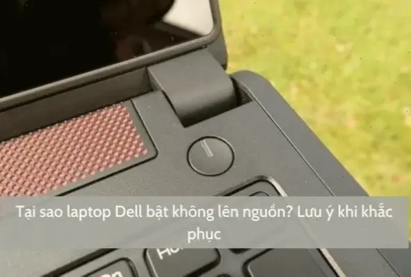 Nguyên Nhân Phổ Biến Khi Laptop Không Bật