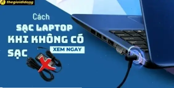 Phương pháp sạc laptop bằng nguồn thay thế