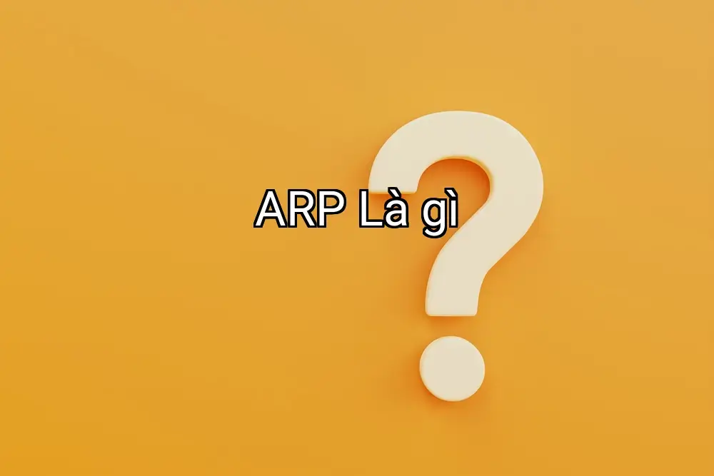 ARP Là gì