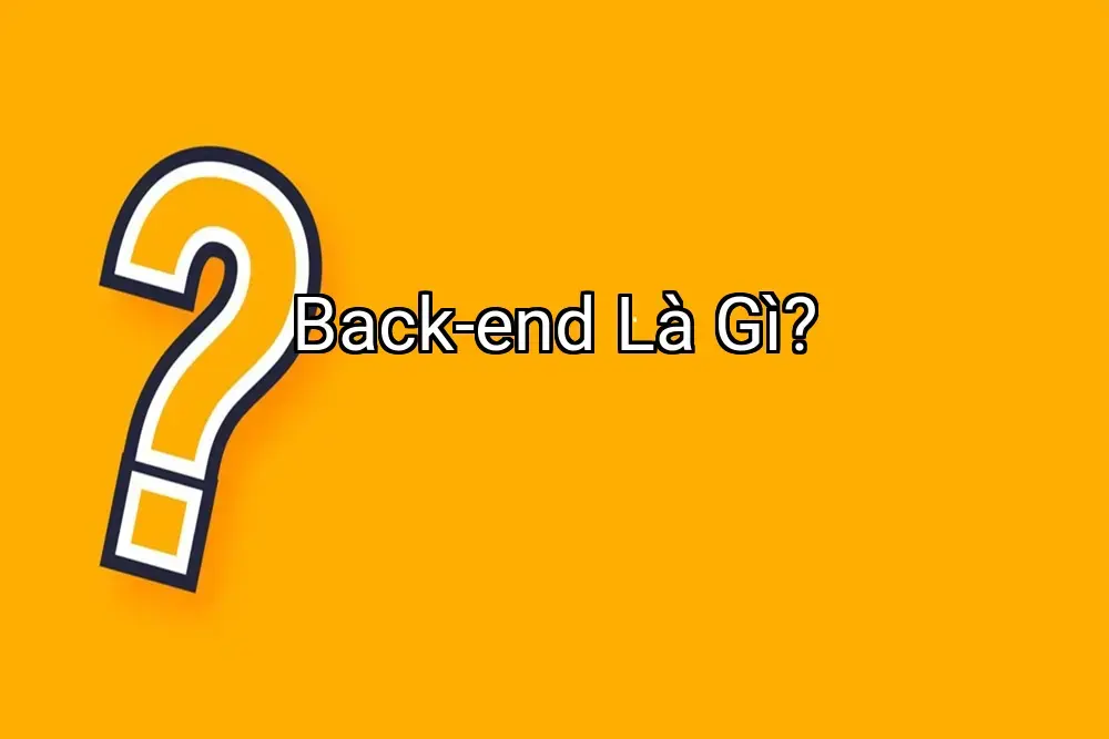 Back-end Là Gì?