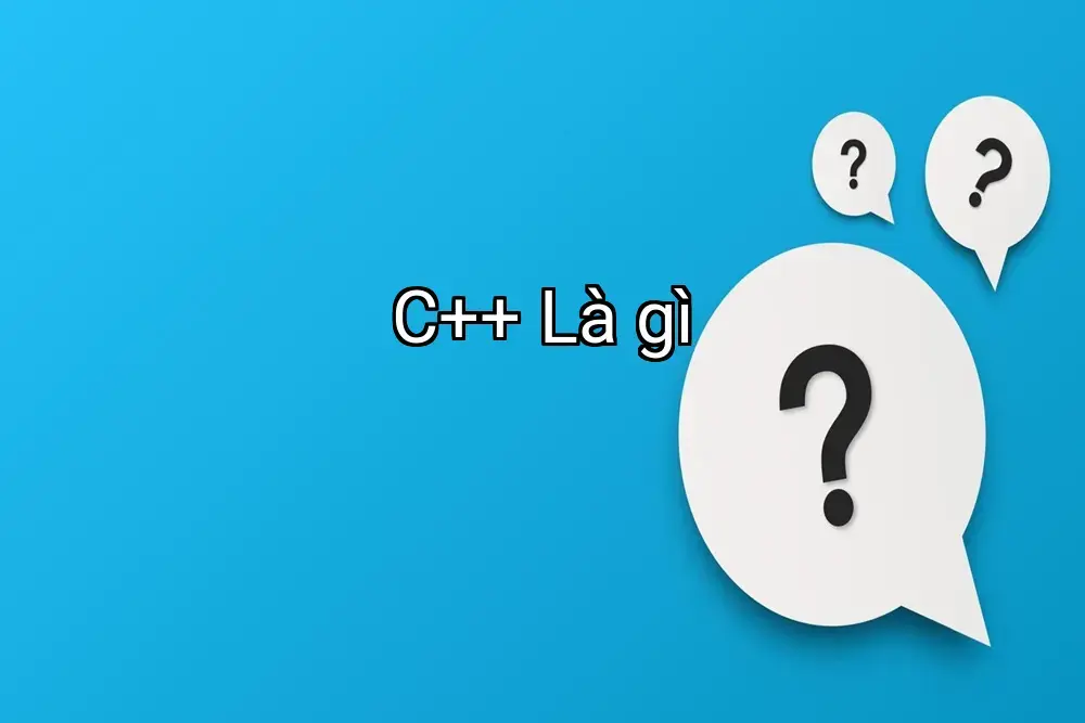 C++ Là gì