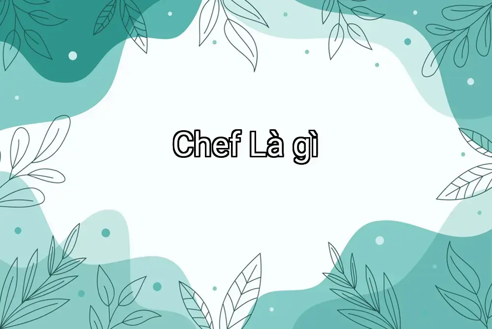 Chef Là gì