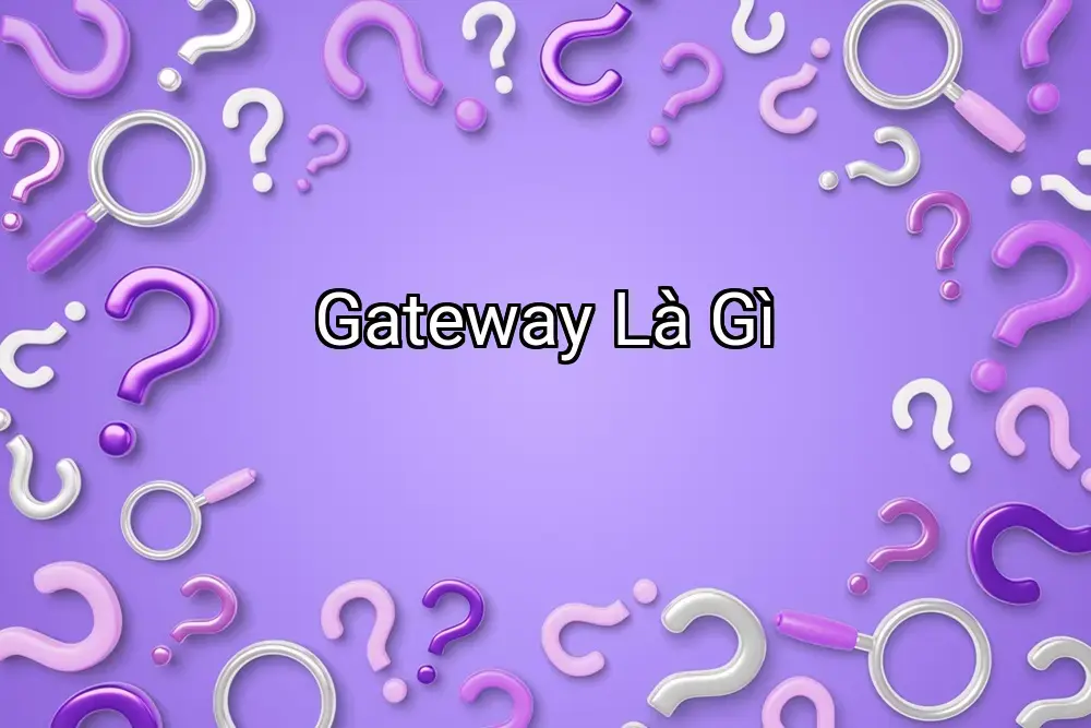 Gateway Là Gì