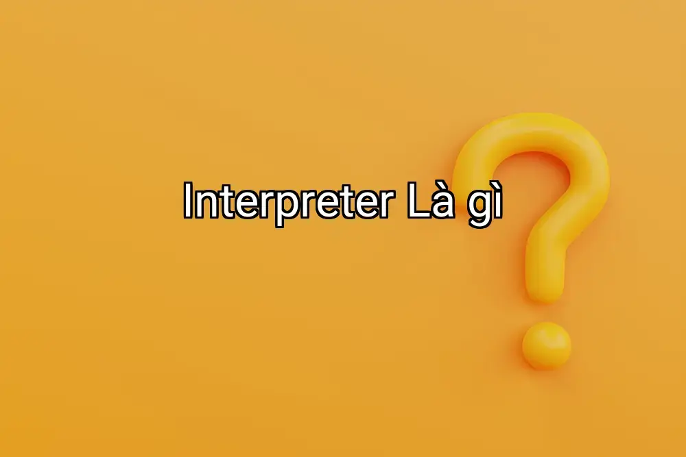 Interpreter Là gì