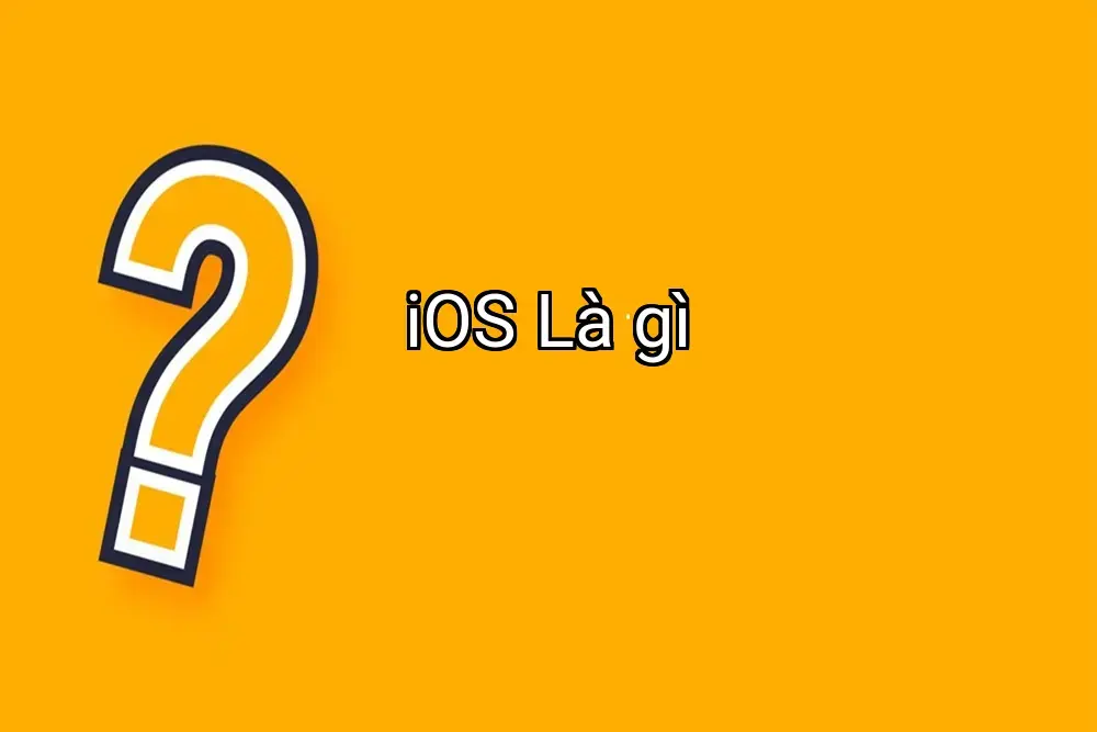 iOS Là gì