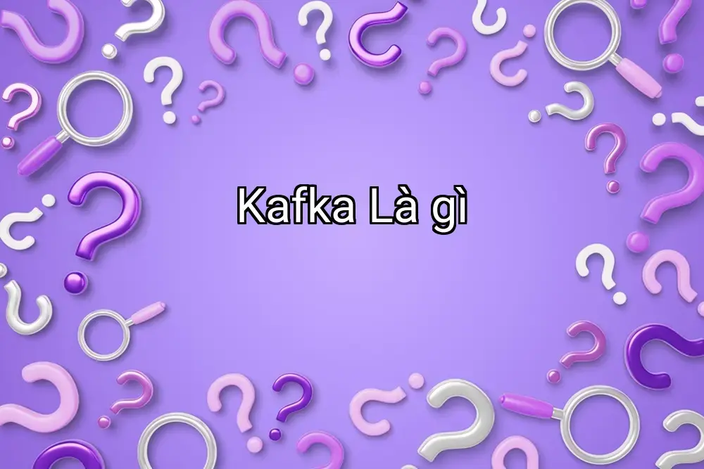 Kafka Là gì