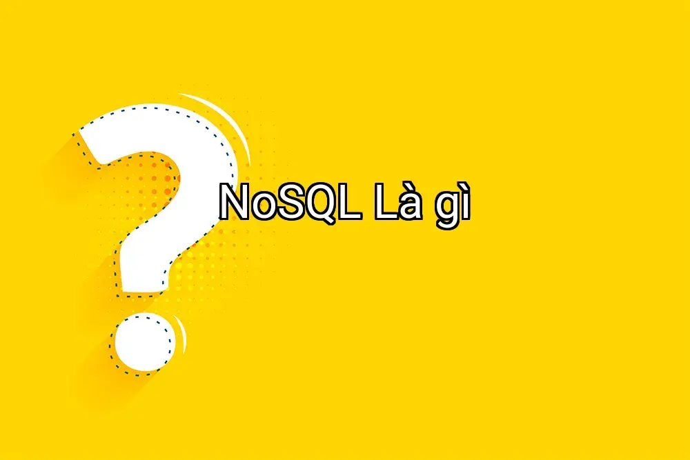 NoSQL Là gì