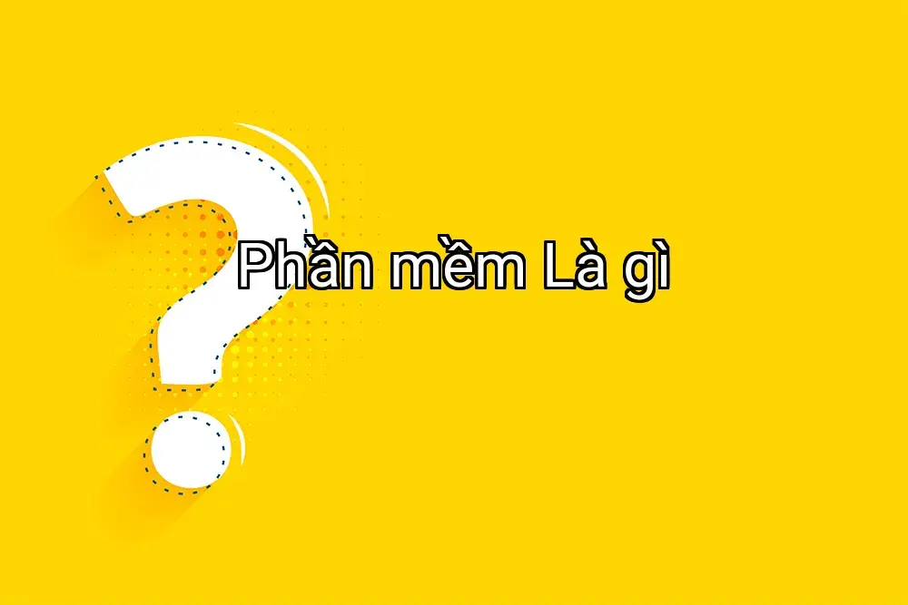 Phần mềm Là gì