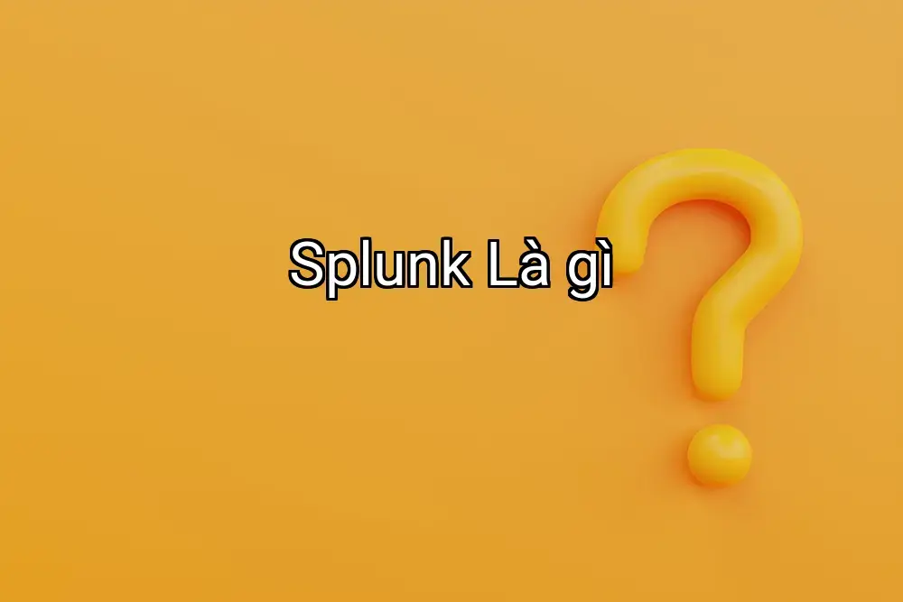 Splunk Là gì