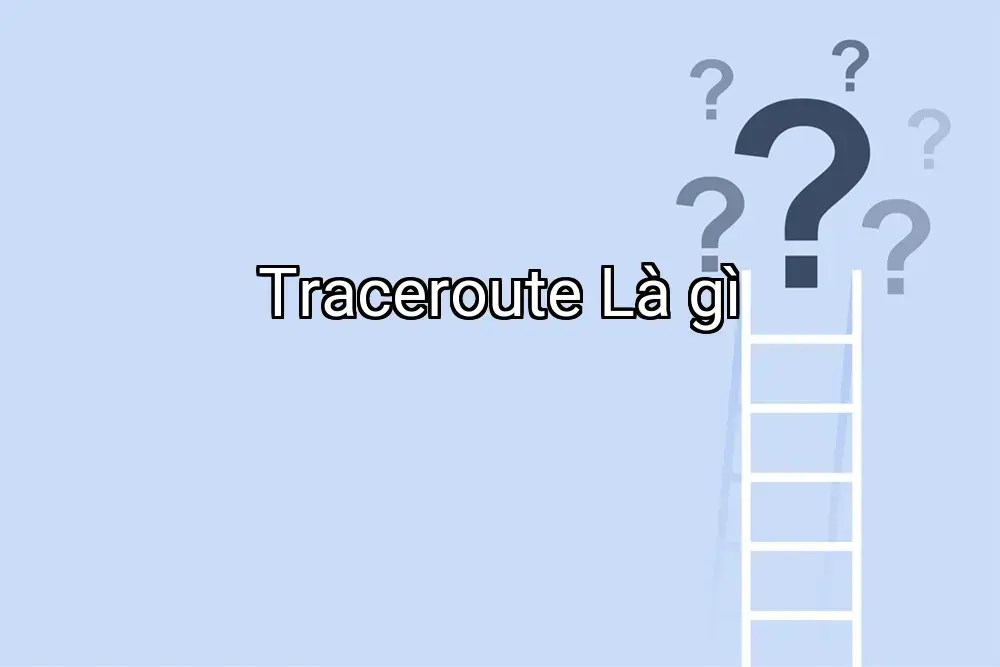 Traceroute Là gì