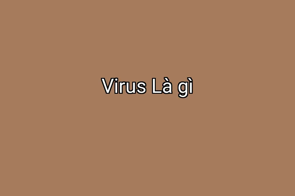 Virus Là gì